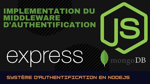 Système d'authentification en NodeJS (Middleware d’authentification)