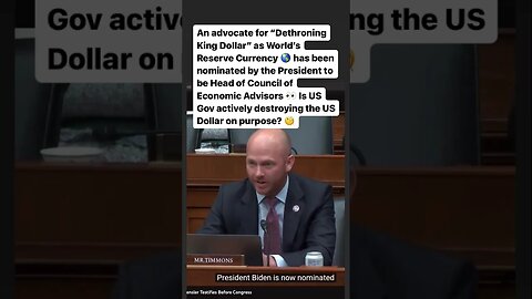 Advocate for “Dethroning King Dollar” Nominated by Biden for Head of Council of Economic Advisors 👀