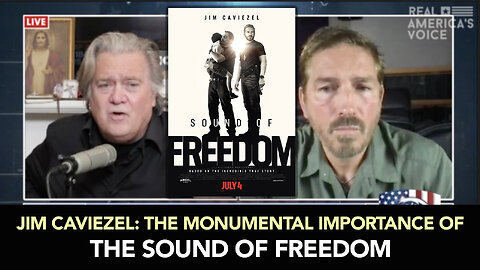 MUST SEE: Jim Caviezel On "The Sound of Freedom" - The Most Important Movie of Our Time