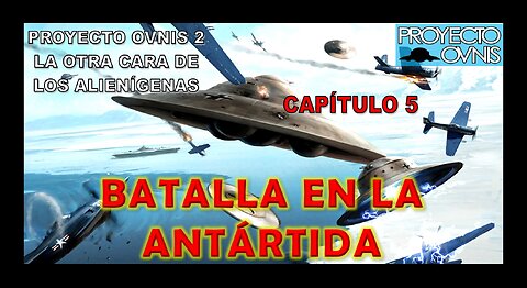 PROYECTO OVNIS T2x05 - BATALLA EN EL ANTÁRTIDA