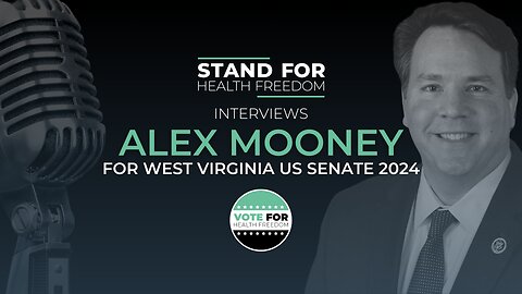 Stand for Health Freedom Interviews Alex Mooney | Vote for Health Freedom