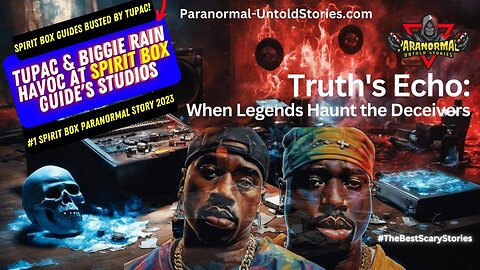 Tupac & Biggie Rain Havoc At Spirit Box Studios #Rappers #Spirits #SpiritBox #Deception #Truths