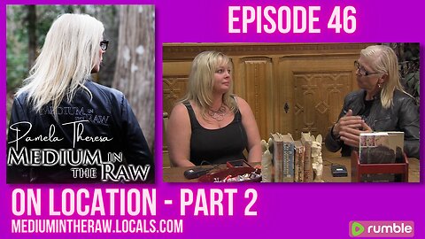 Ep 046 Medium in the Raw: Part 2 on Location at Eco Relics