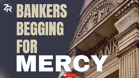 Bankers BEGGING For Mercy!