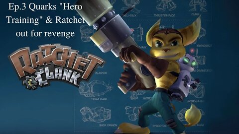 Ratchet & Clank ep.3 Quark's "Hero Training" & Ratchet out for Revenge