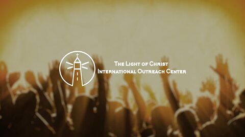 The Light Of Christ International Outreach Center - Smithfield, NC Live Stream - 09/13/2020