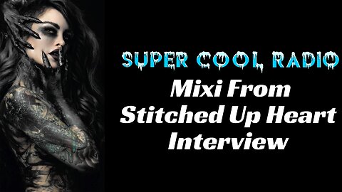 Mixi From Stitched Up Heart Super Cool Radio Interview
