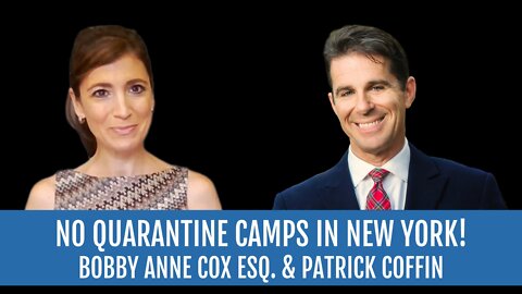 #283: Stop Quarantine Camps in New York —Bobby Anne Cox, Esq.