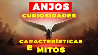 ANJOS, CURIOSIDADES, CARACTERÍSITCAS E MITOS || RIKO ROCHA