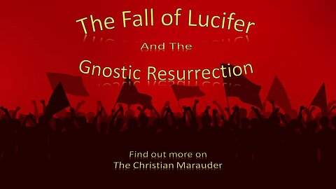 The Fall of Lucifer & the Gnostic Resurrection - Altered States