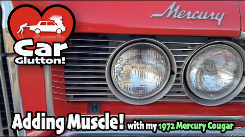 The Car Glutton: Adding Muscle! With My 1972 Mercury Cougar