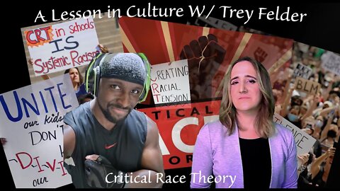 A Lesson In Culture w/ Trey Felder: Critical Race Theory