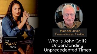 Mel K & Michael Oliver | Who is John Galt? Understanding Unprecedented Times | 4-27-24