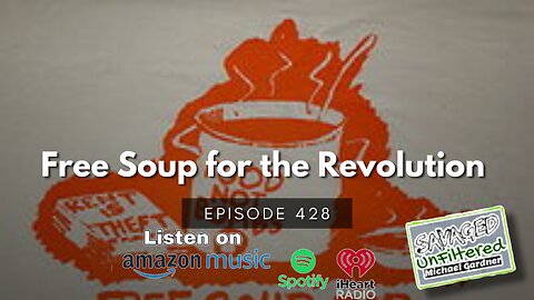 S4 | E428: Free Soup for the Revolution