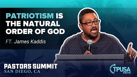 PATRIOTISM & THE NATURAL ORDER OF GOD | TPUSA Faith