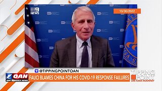Tipping Point - Fauci Blames China for His COVID-19 Response Failures