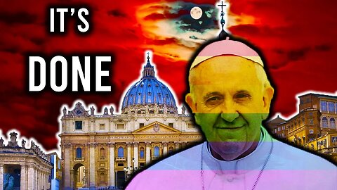 Pope Francis APOSTASY in the Catholic Church | 2024 End Times Prophecy
