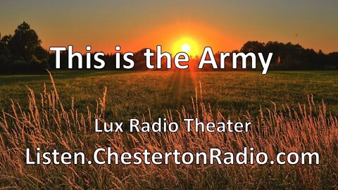 This is The Army - Irving Berlin - Lux Radio Theater