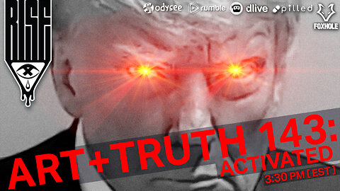 ART + TRUTH // EP. 143 // ACTIVATED