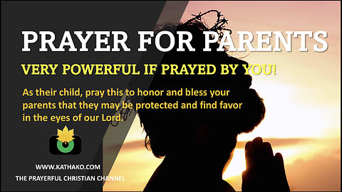 Prayer for Parents (Man’s Voice), a powerful blessing request from God for your parents