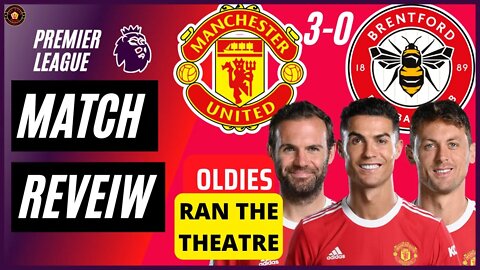MATCH REACTION: MANCHESTER UNITED 3-0 BRENTFORD | United Chatter | OLDIES RAN THE THEATRE!!!!