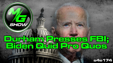 Durham Presses FBI; Biden Quid Pro Quos