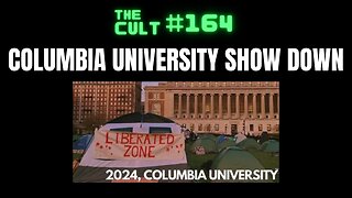 The Cult #164: Columbia University Showdown, Gnostic Sex Cult, and more