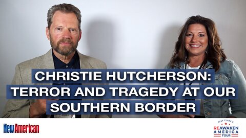 Terror and Tragedy at Our Southern Border: Christie Hutcherson