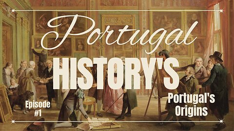 Portugal's Origins: A Fascinating Historical Saga