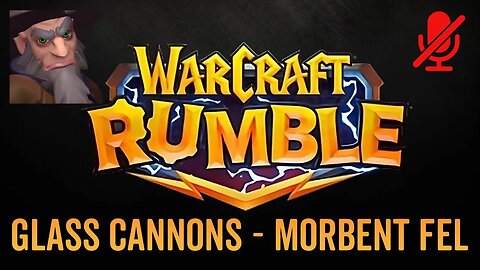 WarCraft Rumble - No Commentary Gameplay - Glass Cannons - Morbent Fel