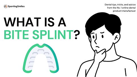 What is a Bite Splint?