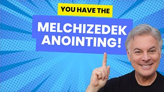 How To Receive the Melchizedek Anointing Today! | Lance Wallnau