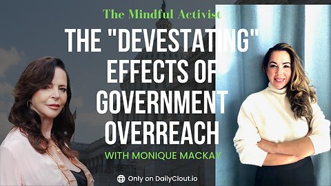The "Devastating" Effects of Government Overreach