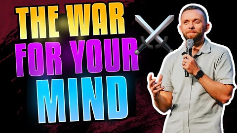 The War On For Your Mind - How To WIN!