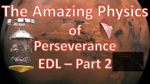 The Amazing Physics of Perseverance, Part 2 EDL