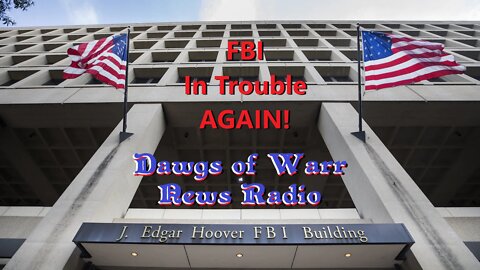 Dawgs of Warr News Radio - Breaking evidence AGAINST the FBI
