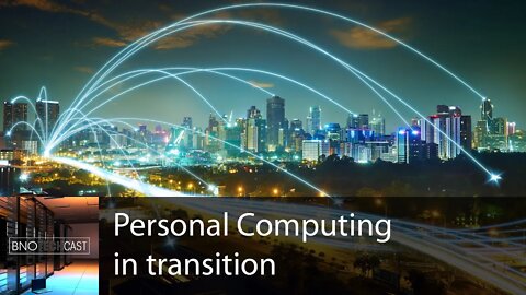 Personal Computing in transition