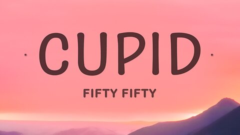 Fifty fifty - cupid(twin version) lyrics
