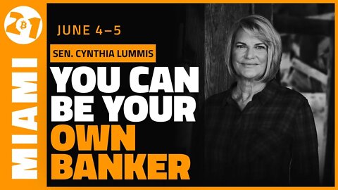 You Can Be Your Own Banker | Senator Cynthia Lummis | Bitcoin 2021 Clips