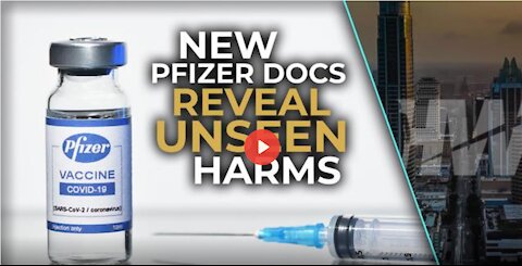 NEW PFIZER DOCS REVEAL UNSEEN HARMS