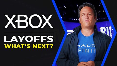 Xbox Layoffs - What's Next?