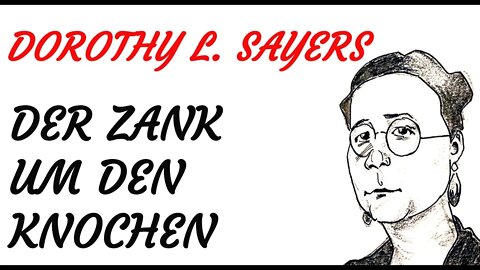 KRIMI Hörspiel - Dorothy Leigh Sayers - Lord Peter Wimsey - DER ZANK UM DEN KNOCHEN