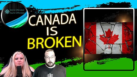 Ep#229 Justin Trudeau Says Canada Isn't Broken | We're Offended You're Offended Podcast