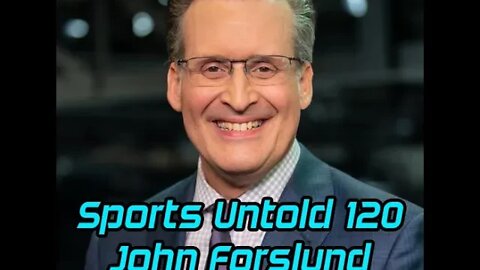 Sports Untold 120 John Forslund