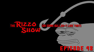 The Rizzo Show [Ep 48]