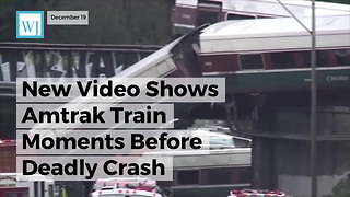 New Video Shows Amtrak Train Moments Before Deadly Crash