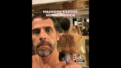 HACKERS EXPOSE HUNTER BIDEN