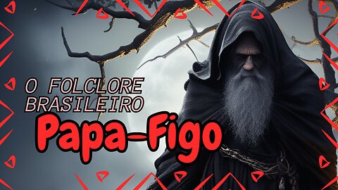 Papa-Figo, o Folclore Brasileiro