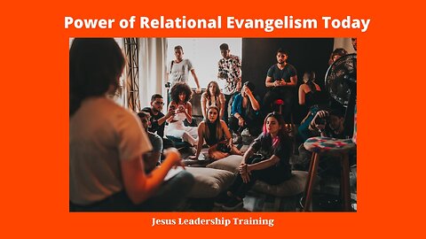 Power of Relational Evangelism Today