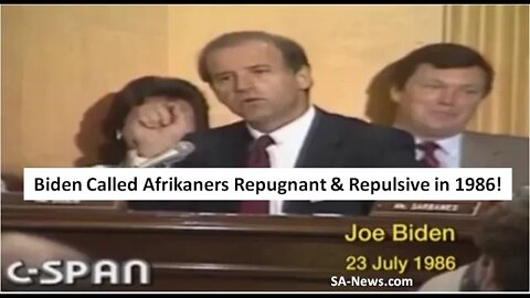 Comrade Biden Calling for Violence in South Africa in 1986! Called Afrikaners Repulsive & Repugnant!